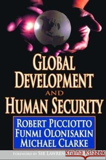 Global Development and Human Security: Robert Picciotto Funmi Olonisakin Michael Clarke Picciotto, Robert 9781138524385