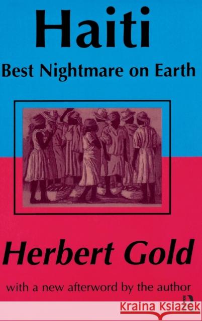 Haiti: Best Nightmare on Earth Herbert Gold 9781138524675 Routledge