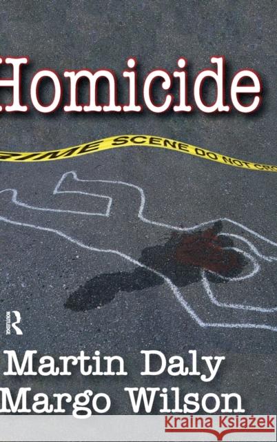 Homicide: Foundations of Human Behavior Martin Daly Margo Wilson 9781138525207 Routledge