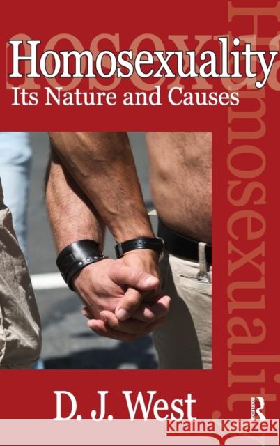 Homosexuality: Its Nature and Causes Donald J. West 9781138525214