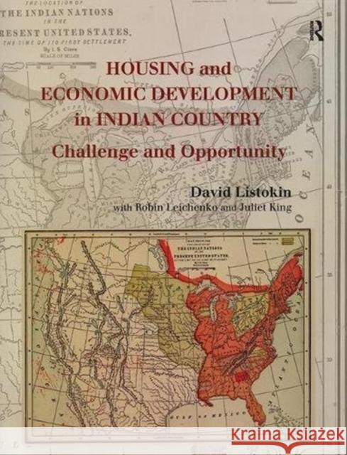 Housing and Economic Development in Indian Country: Challenge and Opportunity Robin Leichenko 9781138525276