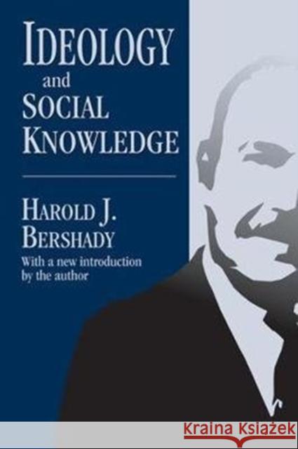 Ideology and Social Knowledge Harold J. Bershady 9781138525672 Routledge