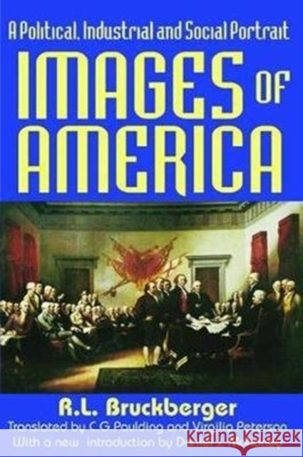 Images of America: A Political, Industrial and Social Portrait R. L. Bruckberger 9781138525719 Routledge