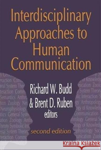 Interdisciplinary Approaches to Human Communication Brent D. Ruben 9781138526211