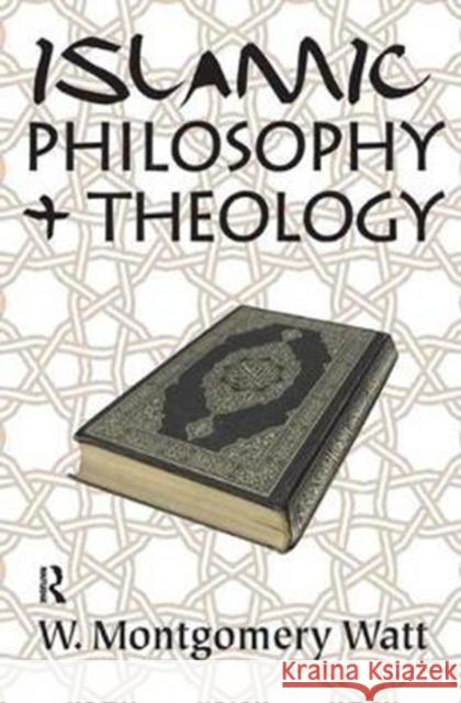 Islamic Philosophy and Theology W. Montgomery Watt 9781138526426