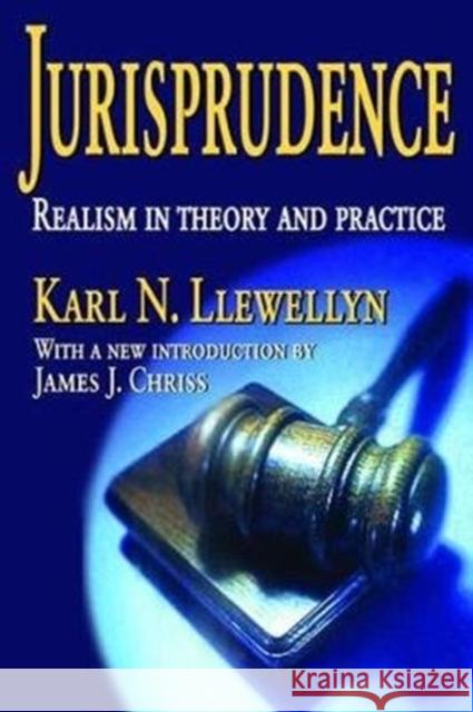 Jurisprudence: Realism in Theory and Practice Karl Llewellyn 9781138526693