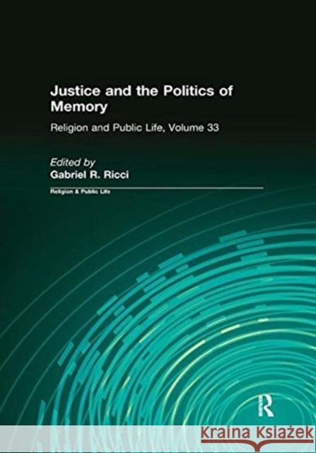 Justice and the Politics of Memory: Religion & Public Life Ricci, Gabriel R. 9781138526723