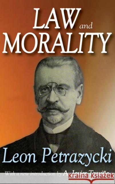 Law and Morality Leon Petrazycki A. Javier Trevino 9781138526921