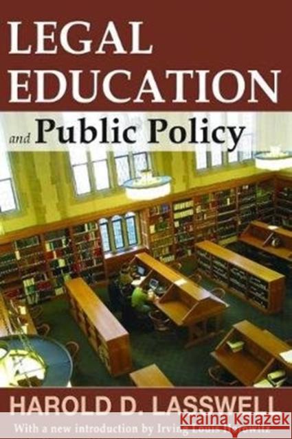 Legal Education and Public Policy Harold D. Lasswell 9781138527119