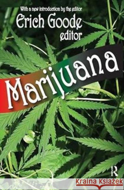 Marijuana Erich Goode 9781138527652 Routledge