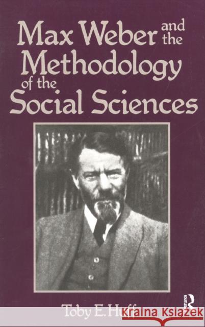 Max Weber and Methodology of Social Science T. Huff 9781138527782 Routledge