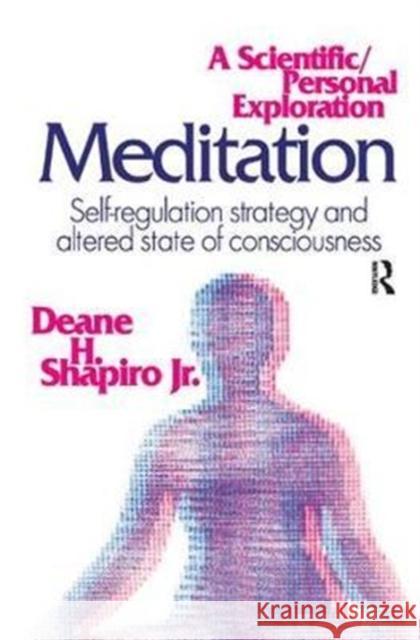 Meditation: Self-Regulation Strategy and Altered State of Consciousness Rosemary A. Stevens Jr. Shapiro 9781138527874 Routledge