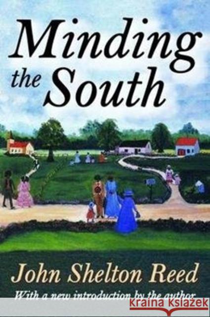 Minding the South John Shelton Reed 9781138528130