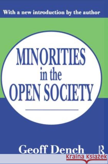 Minorities in an Open Society Geoff Dench 9781138528147 Routledge