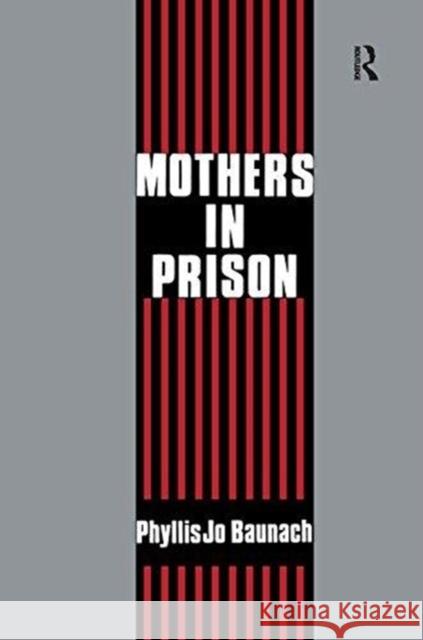 Mothers in Prison  9781138528413 Taylor and Francis