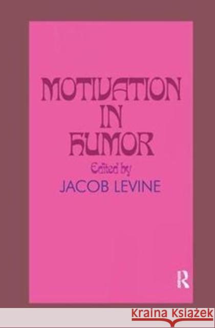 Motivation in Humor Jacob Levine 9781138528420 Routledge