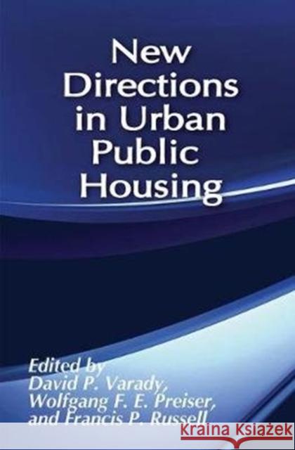 New Directions in Urban Public Housing David Varady 9781138528802
