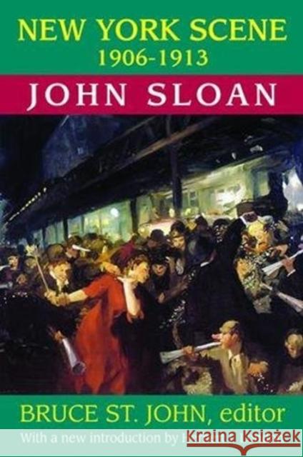 New York Scene: 1906-1913 John Sloan John Sloan 9781138528895