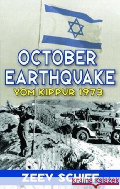 October Earthquake: Yom Kippur 1973 Yehoshafat Harkabi Zeev Schiff 9781138529014 Routledge