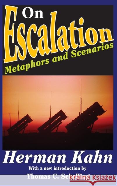 On Escalation: Metaphors and Scenarios Herman Kahn 9781138529120