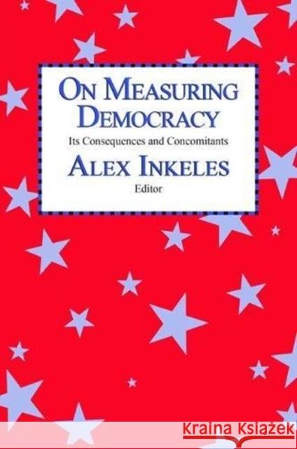 On Measuring Democracy: Its Consequences and Concomitants Inkeles, Alex 9781138529182