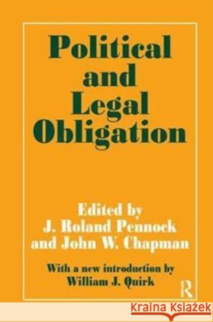 Political and Legal Obligation J. Roland Pennock 9781138530034