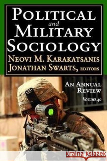 Political and Military Sociology: Volume 40: An Annual Review Neovi M. Karakatsanis 9781138530041 Routledge