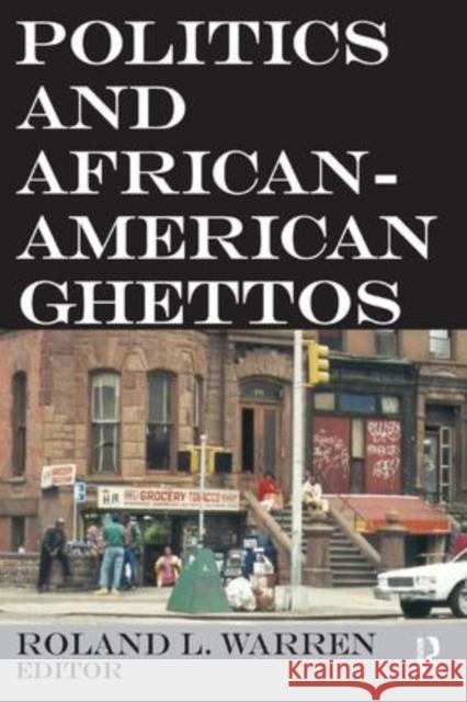 Politics and African-American Ghettos Roland L. Warren 9781138530294 Routledge