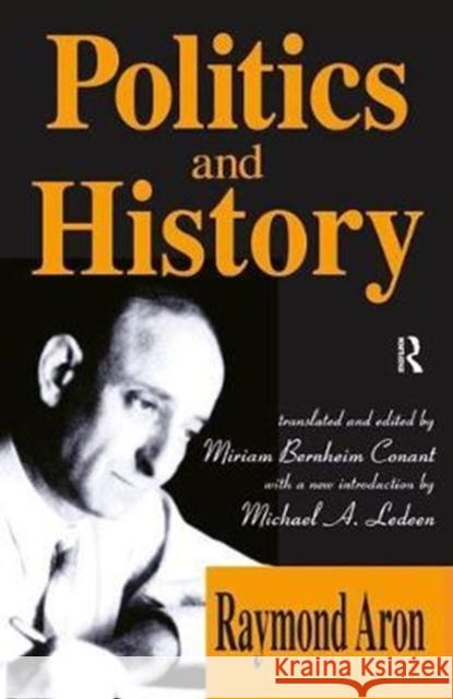 Politics and History Ron Christenson, Raymond Aron 9781138530317