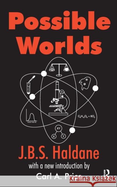 Possible Worlds J. B. S. Haldane 9781138530539 Routledge