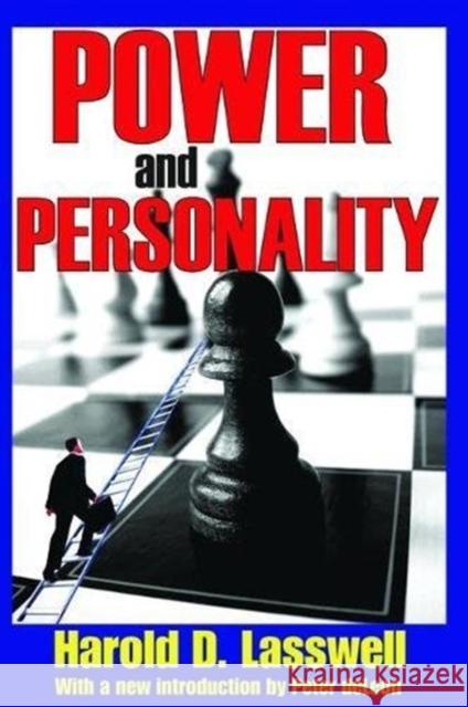 Power and Personality Harold D. Lasswell 9781138530577 Taylor & Francis Ltd