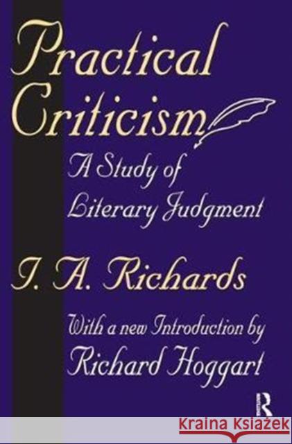 Practical Criticism: A Study of Literary Judgement Richards, I. a. 9781138530638 Routledge