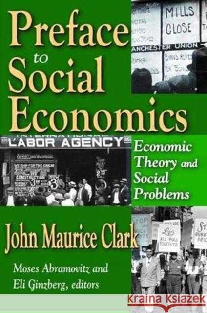 Preface to Social Economics: Economic Theory and Social Problems John Clark 9781138530645 Routledge