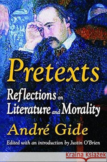 Pretexts: Reflections on Literature and Morality Andre Gide 9781138530706 Routledge