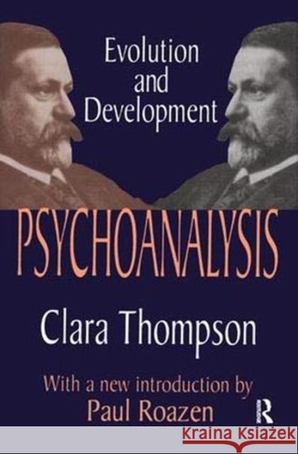 Psychoanalysis: Evolution and Development Clara Thompson 9781138531024