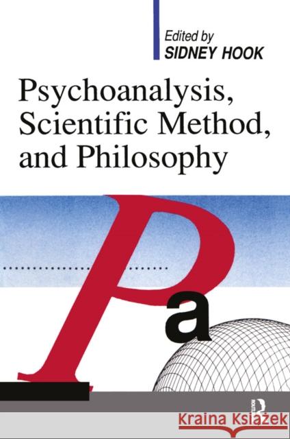 Psychoanalysis, Scientific Method and Philosophy Sydney Hook 9781138531031 Taylor and Francis