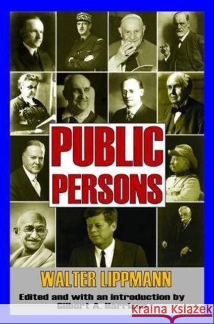 Public Persons Walter Lippmann 9781138531215 Routledge