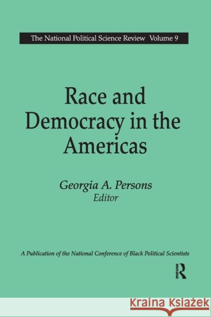 Race and Democracy in the Americas: The National Political Science Review Persons, Georgia A. 9781138531345 Taylor and Francis