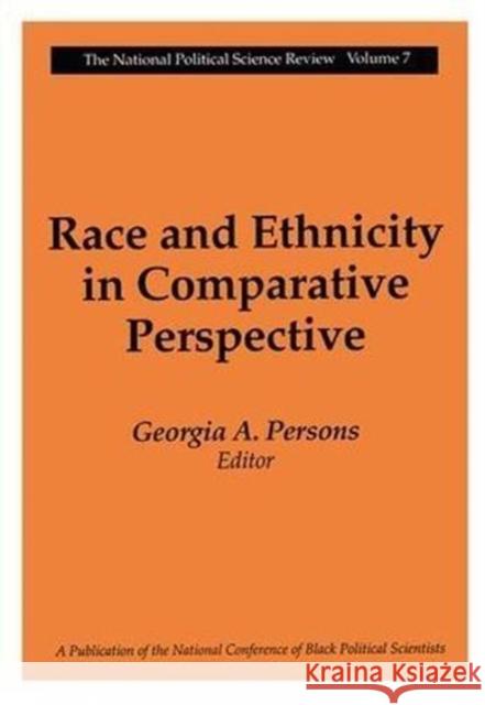 Race and Ethnicity in Comparative Perspective: The National Political Science Review Persons, Georgia A. 9781138531352 Routledge