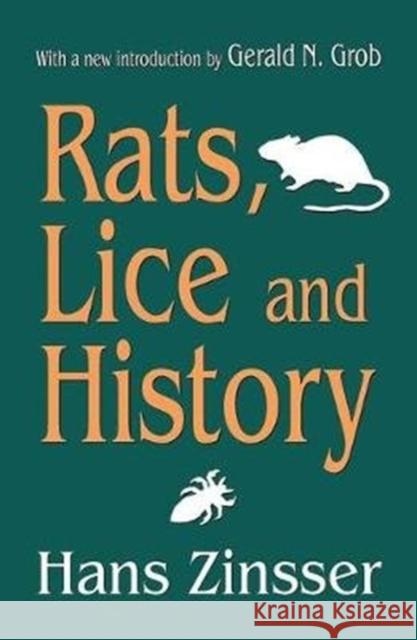 Rats, Lice and History Allen Grimshaw Hans Zinsser 9781138531468