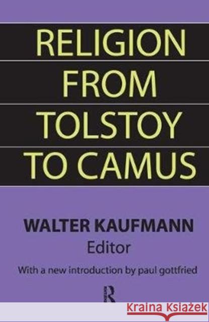 Religion from Tolstoy to Camus Walter Kaufmann 9781138531758