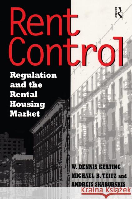 Rent Control in North America and Four European Countries: Regulation and the Rental Housing Market Teitz, Michael 9781138531819 Taylor and Francis