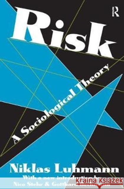 Risk: A Sociological Theory Niklas Luhmann 9781138532045 Routledge