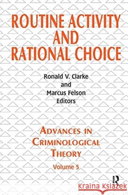 Routine Activity and Rational Choice: Volume 5 Lambert, Richard D. 9781138532137