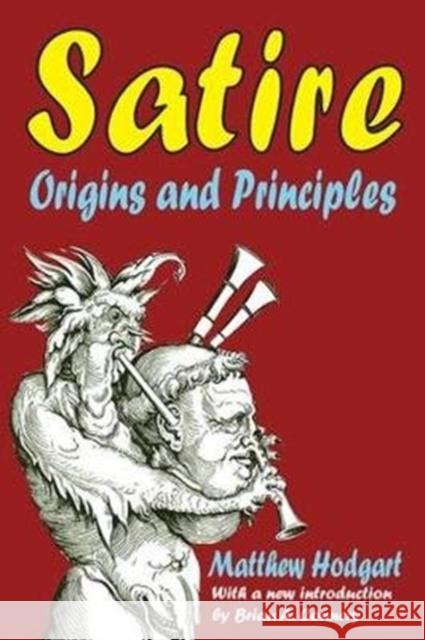 Satire: Origins and Principles Matthew Hodgart 9781138532205 Routledge