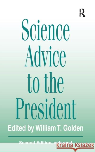 Science Advice to the President Jack Werber 9781138532250 Routledge