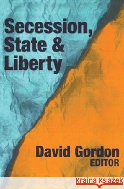 Secession, State, and Liberty David Stove 9781138532342