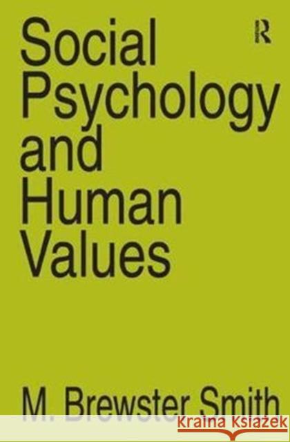 Social Psychology and Human Values: Documenting History, Charting Progress, and Exploring the World Strauss, Anselm L. 9781138532922