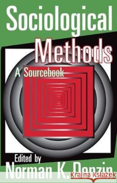 Sociological Methods: A Sourcebook Norman K. Denzin 9781138533141 Routledge