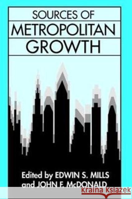 Sources of Metropolitan Growth John F. McDonald 9781138533318 Routledge